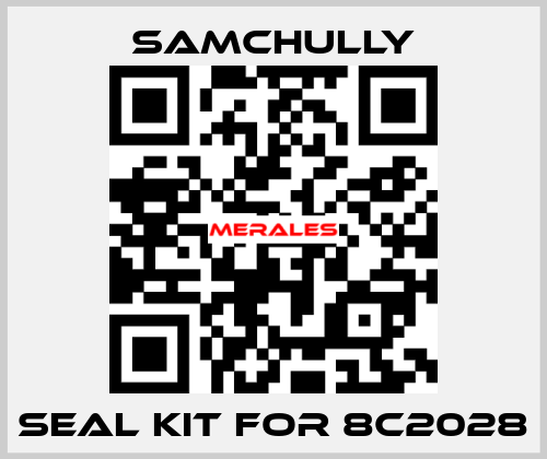 seal kit for 8C2028 Samchully