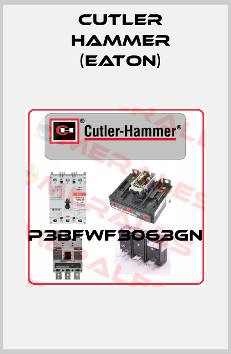 P3BFWF3063GN  Cutler Hammer (Eaton)