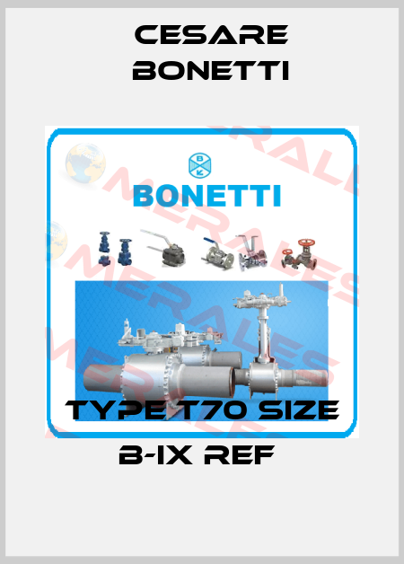 TYPE T70 SIZE B-IX REF  Cesare Bonetti