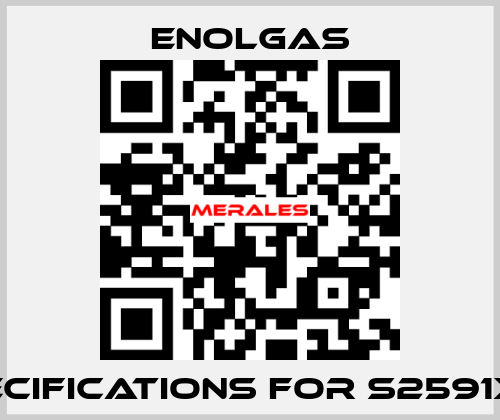 Specifications for S2591X06 Enolgas