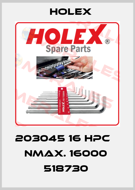 203045 16 HPC    Nmax. 16000  518730  Holex