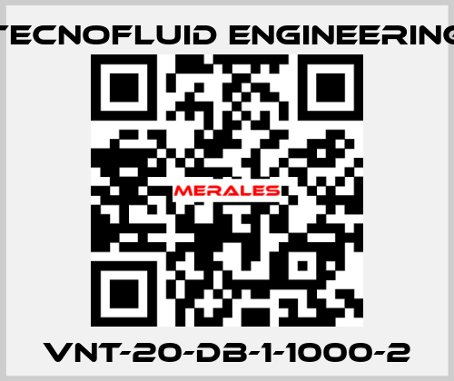 VNT-20-DB-1-1000-2 Tecnofluid Engineering
