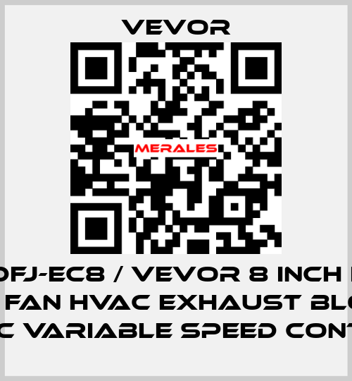 VV-GDFJ-EC8 / VEVOR 8 Inch Inline Duct Fan HVAC Exhaust Blower Kit EC Variable Speed Control VEVOR