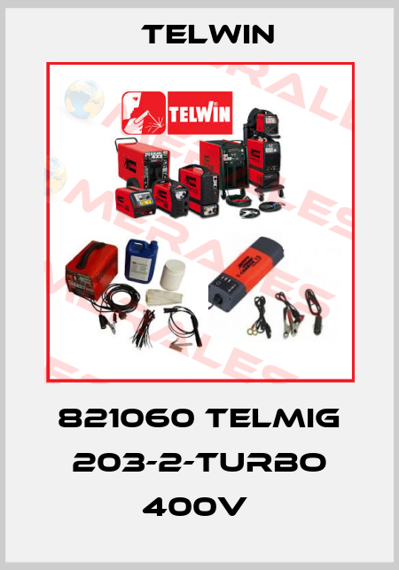 821060 Telmig 203-2-Turbo 400V  Telwin