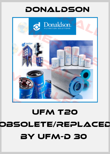 UFM T20 obsolete/replaced by UFM-D 30  Donaldson