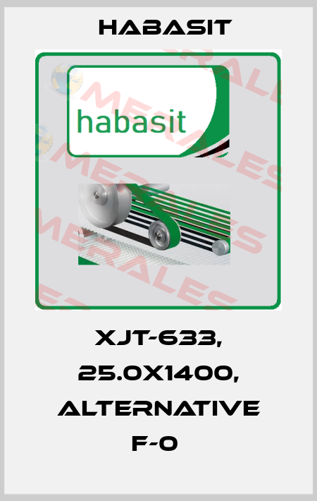XJT-633, 25.0x1400, alternative F-0  Habasit