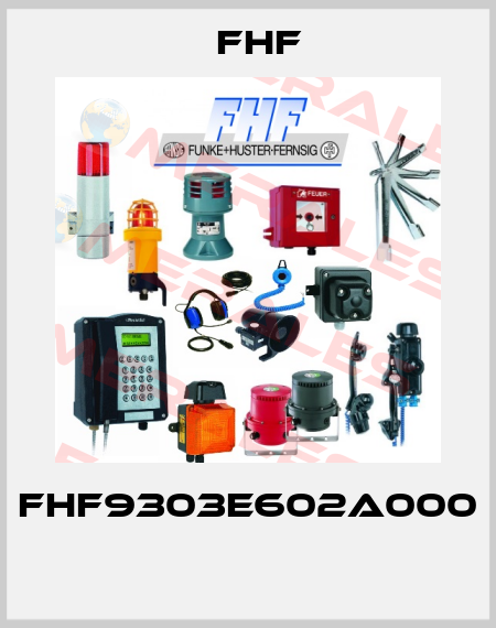 FHF9303E602A000  FHF