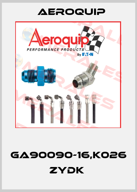  GA90090-16,K026 ZYDK  Aeroquip