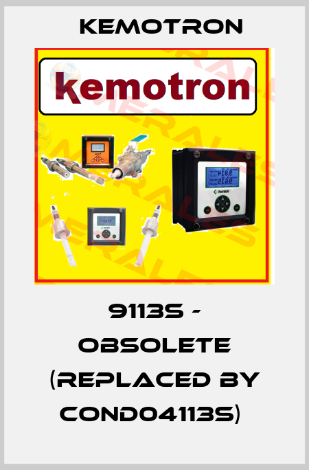 9113S - obsolete (replaced by COND04113s)  Kemotron