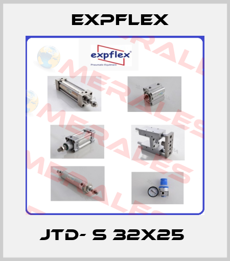 JTD- S 32x25  EXPFLEX