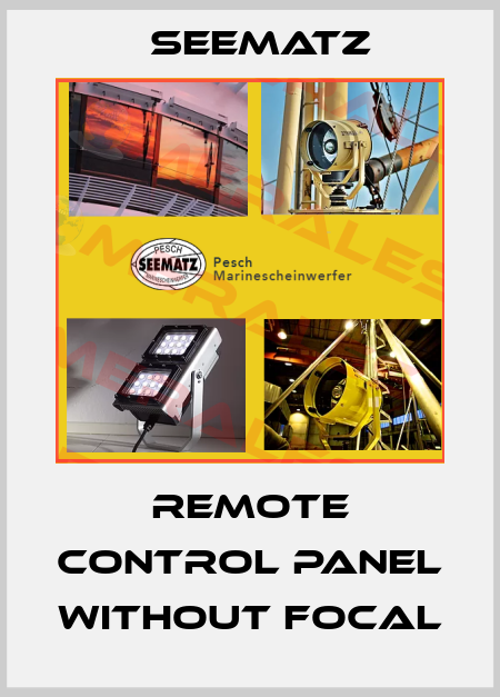 Remote Control Panel without focal Seematz