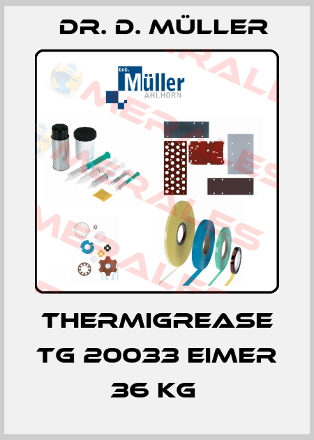 Thermigrease TG 20033 Eimer 36 kg  Dr. D. Müller