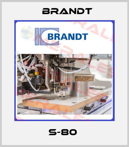 S-80  Brandt