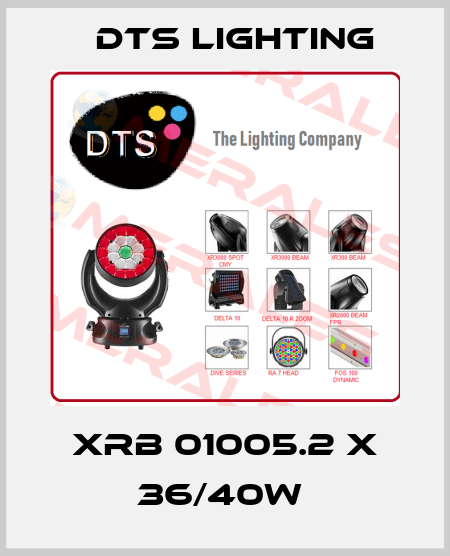 XRB 01005.2 X 36/40W  DTS Lighting