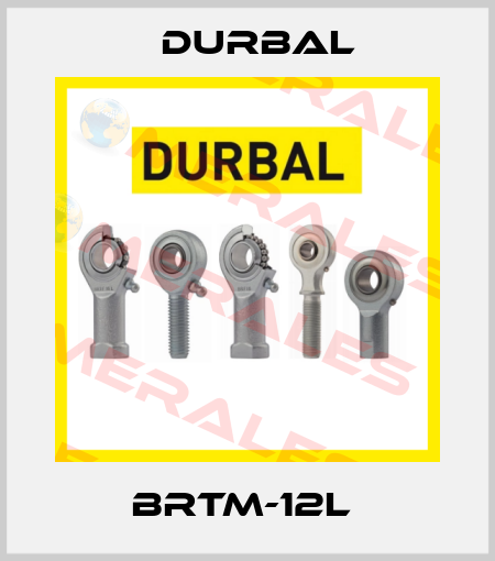 BRTM-12L  Durbal