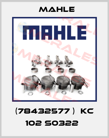 (78432577 )  KC 102 S0322   MAHLE