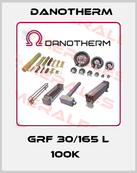 GRF 30/165 L 100k   Danotherm