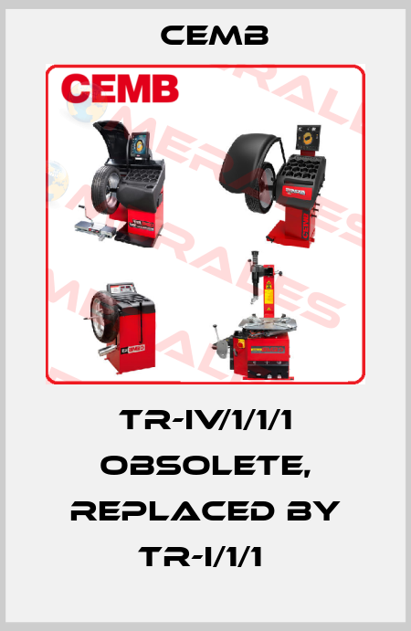 TR-IV/1/1/1 Obsolete, replaced by TR-I/1/1  Cemb