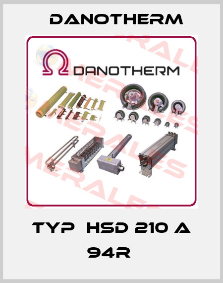 Typ  HSD 210 A 94R  Danotherm