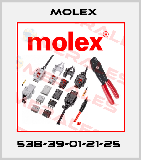 538-39-01-21-25  Molex