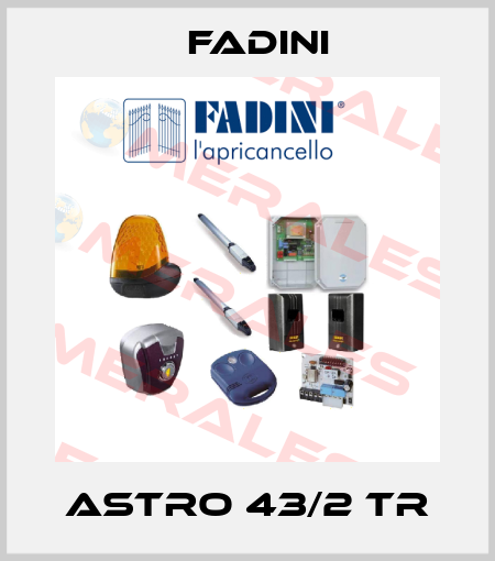 ASTRO 43/2 TR FADINI