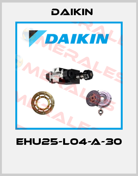 EHU25-L04-A-30  Daikin