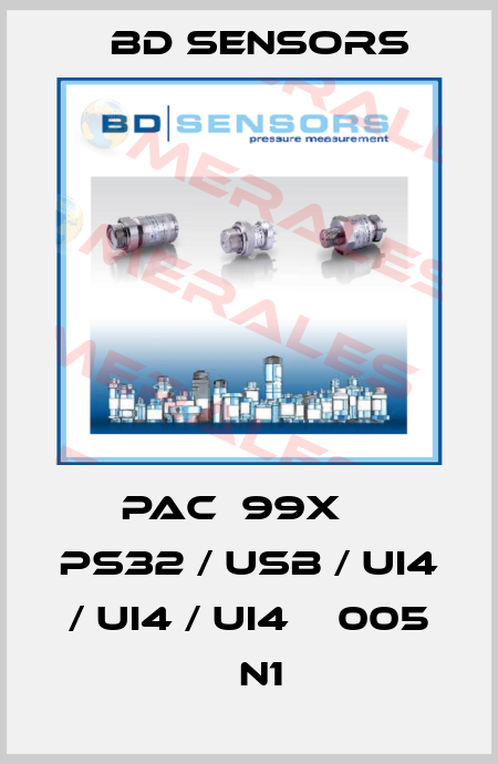 PAC‐99X ‐ PS32 / USB / UI4 / UI4 / UI4 ‐ 005 ‐ N1  Bd Sensors