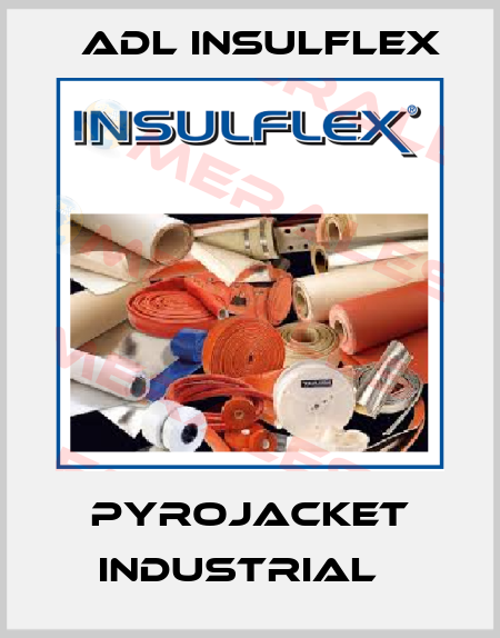 Pyrojacket Industrial   ADL Insulflex