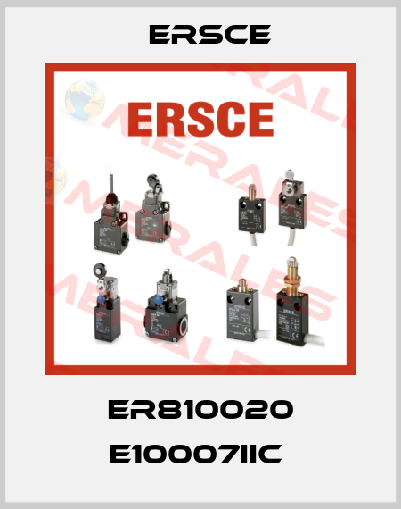 ER810020 E10007IIC  Ersce
