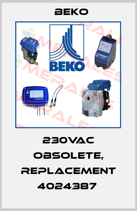 230VAC obsolete, replacement 4024387  Beko