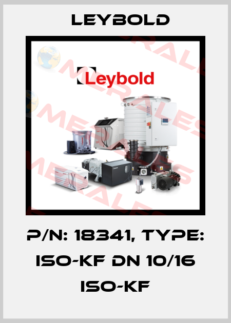 P/N: 18341, Type:  ISO-KF DN 10/16 ISO-KF Leybold