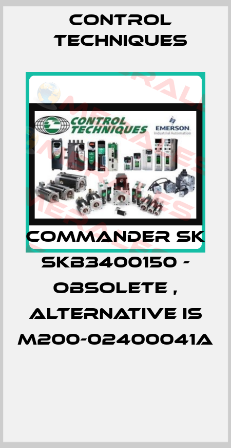COMMANDER SK SKB3400150 - obsolete , alternative is M200-02400041A  Control Techniques