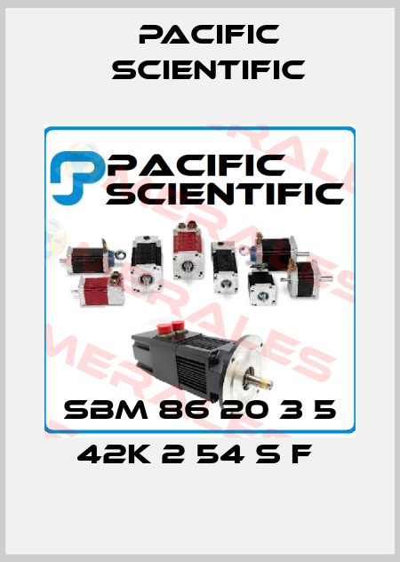 SBM 86 20 3 5 42K 2 54 S F  Pacific Scientific