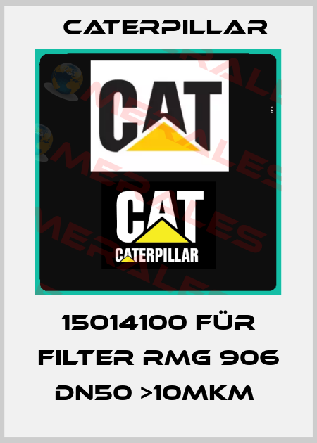 15014100 für Filter RMG 906 DN50 >10mkm  Caterpillar