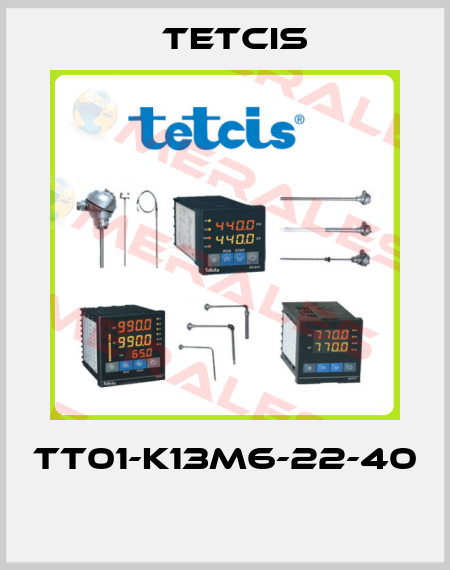 TT01-K13M6-22-40  Tetcis