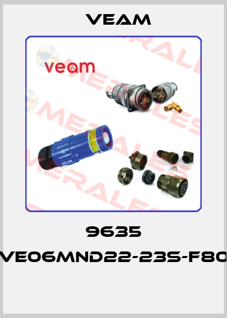 9635 VE06MND22-23S-F80   Veam