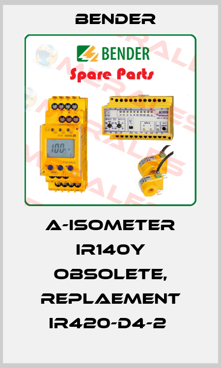 A-ISOMETER IR140Y obsolete, replaement IR420-D4-2  Bender