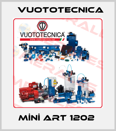MİNİ ART 1202  Vuototecnica
