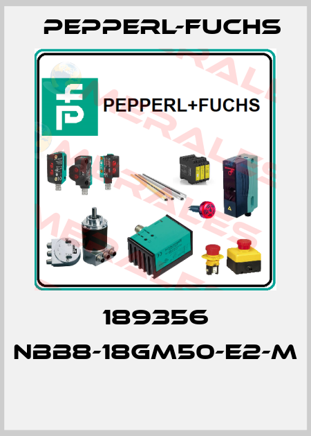 189356 NBB8-18GM50-E2-M  Pepperl-Fuchs