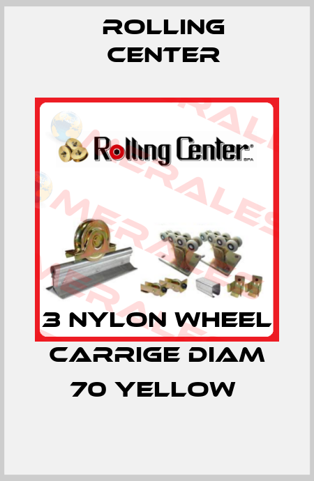 3 NYLON WHEEL CARRIGE DIAM 70 YELLOW  Rolling Center