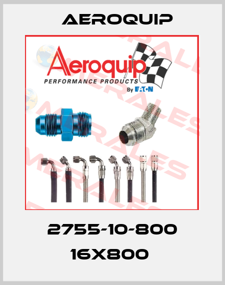  2755-10-800 16X800  Aeroquip