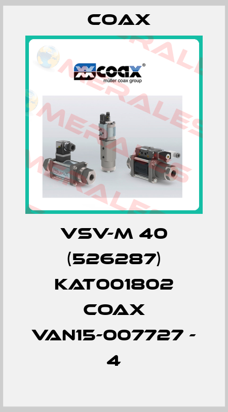 VSV-M 40 (526287) KAT001802 COAX VAN15-007727 - 4 Coax