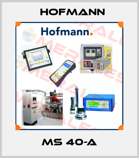 MS 40-A Hofmann
