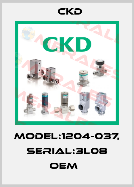 Model:1204-037, Serial:3L08 OEM   Ckd