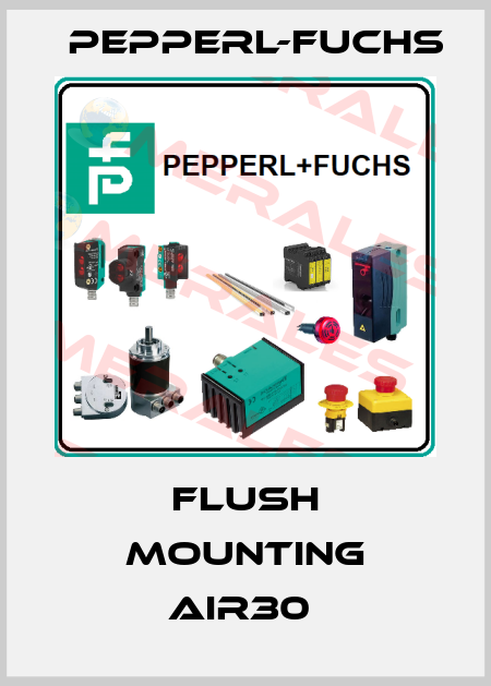 Flush Mounting AIR30  Pepperl-Fuchs