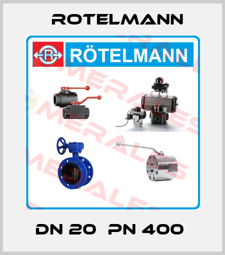  DN 20  PN 400  Rotelmann