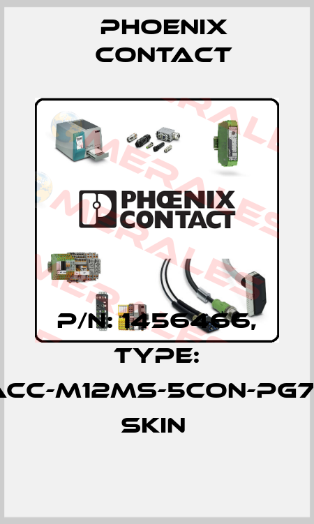 P/N: 1456466, Type: SACC-M12MS-5CON-PG7-M SKIN  Phoenix Contact