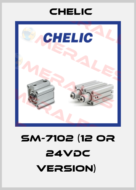 SM-7102 (12 or 24Vdc version)  Chelic