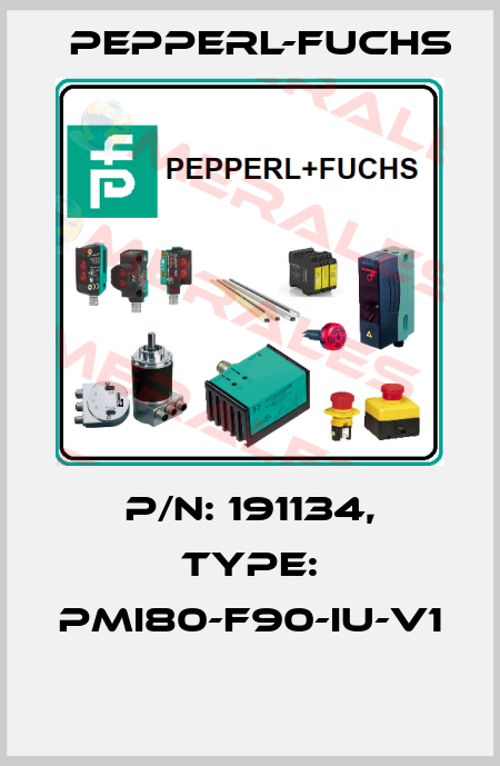 P/N: 191134, Type: PMI80-F90-IU-V1  Pepperl-Fuchs