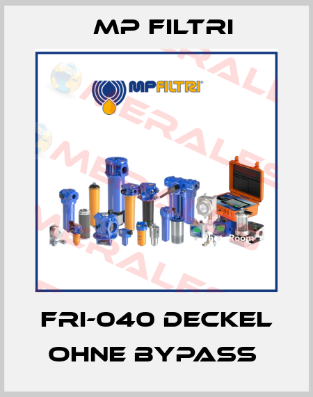 FRI-040 DECKEL OHNE BYPASS  MP Filtri